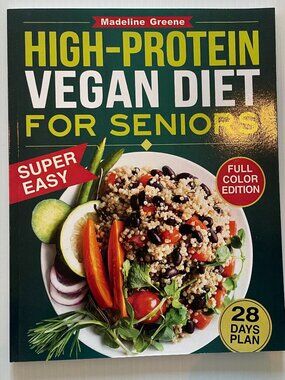 High-Protein Vegan Diet for Seniors by Madeline Greene
